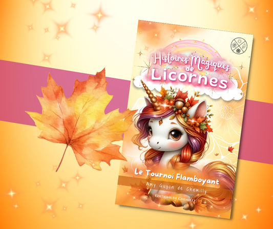 Histoires Magiques de Licornes : Le Tournoi Flamboyant